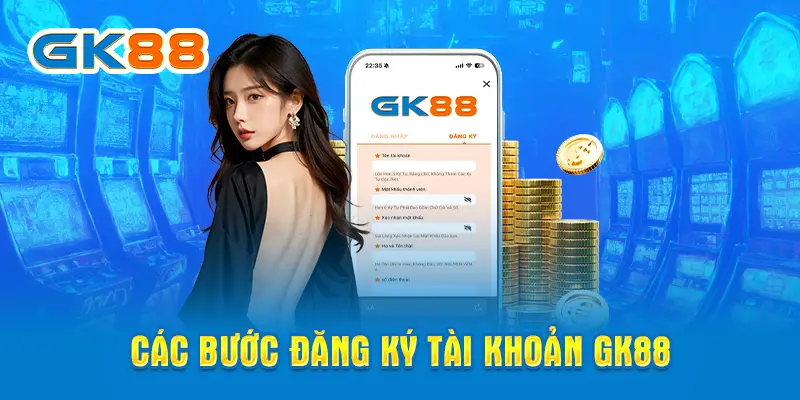 Tại sao lại nên chọn đăng ký GK88?