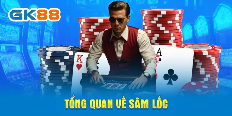 Tổng quan về Sâm lốc