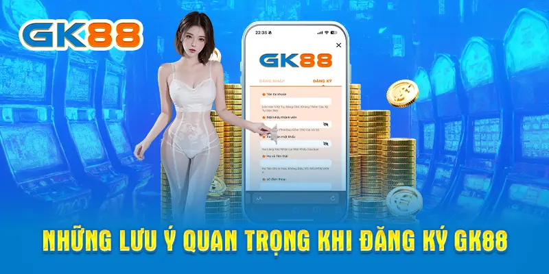 Điều kiện để người chơi đăng ký GK88