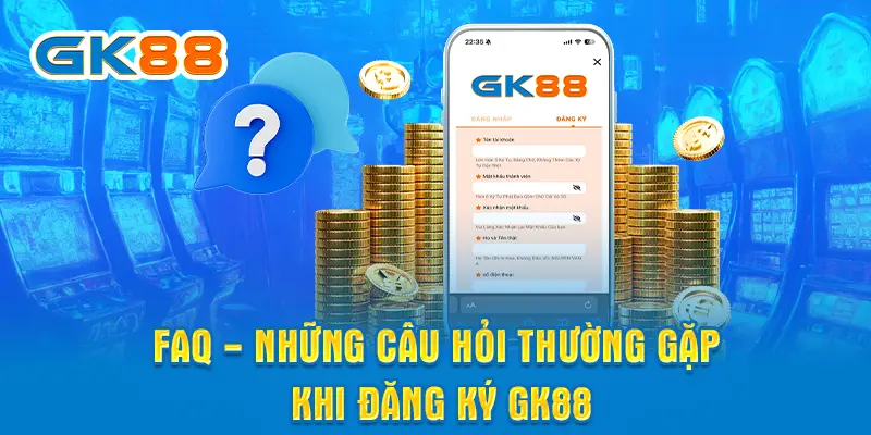 Hướng dẫn chi tiết từng bước đăng ký GK88