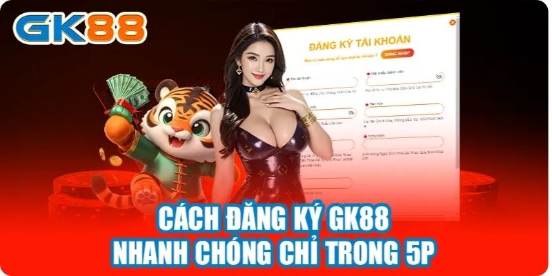 gk88 điều kiện đăng ký