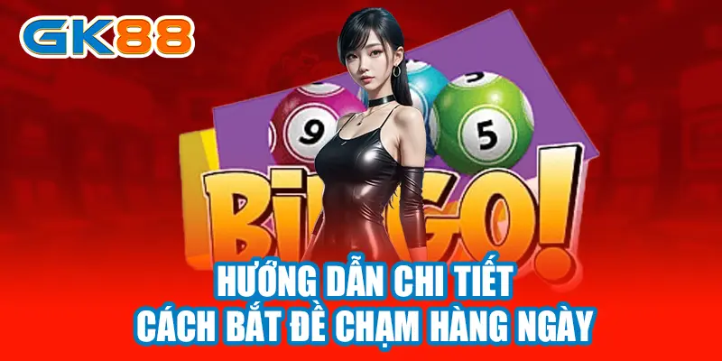 gk88 Những phương pháp bắt cầu đề chạm nên biết